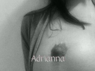 Adrianna