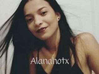 Alanahotx