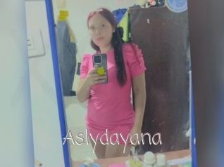 Aslydayana
