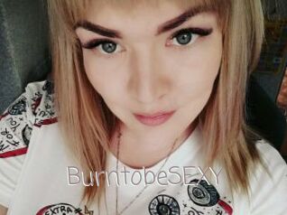 BurntobeSEXY