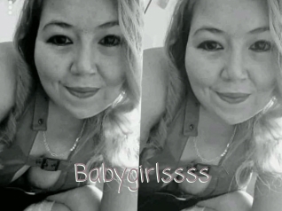 Babygirlssss
