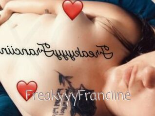 FreakyyyFranciine