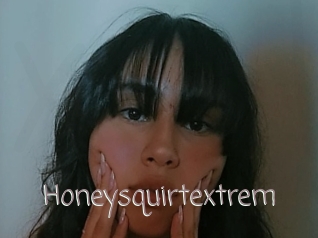 Honeysquirtextrem
