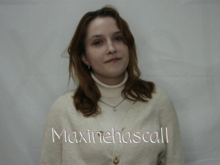 Maxinehascall