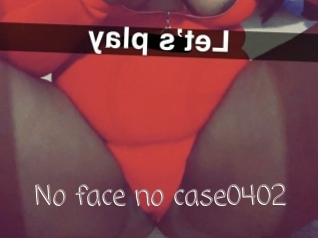 No_face_no_case0402