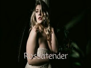 Rossatender