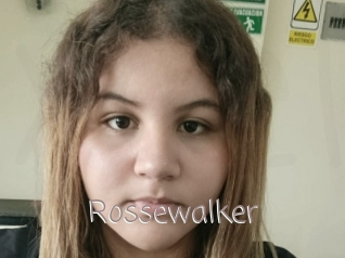 Rossewalker