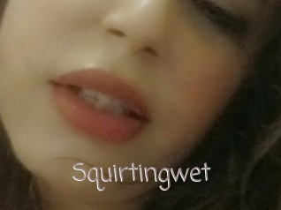 Squirtingwet
