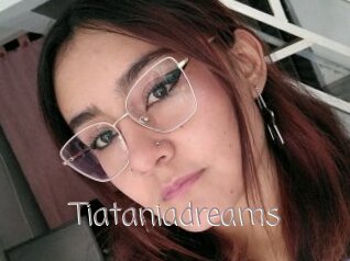 Tiataniadreams