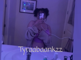 Tyraabaankzz