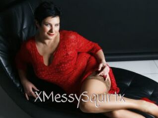 XMessySquirtx