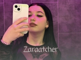 Zaraatcher